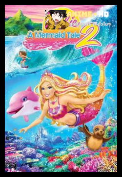Barbie In A Mermaid Tale 2 (2012) บาร์บี้ เงือกน้อยผู้น่ารัก 2 พากย์ไทย