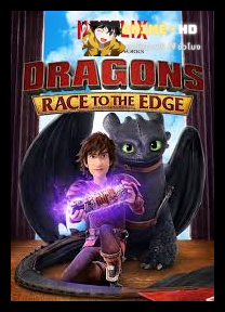 Dragons Race To The Edge อภินิหารไวกิ้งพิชิตนัยต์ตามังกร ภาค 3 พากย์ไทย